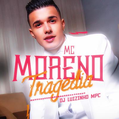 Tragédia By MC Moreno's cover