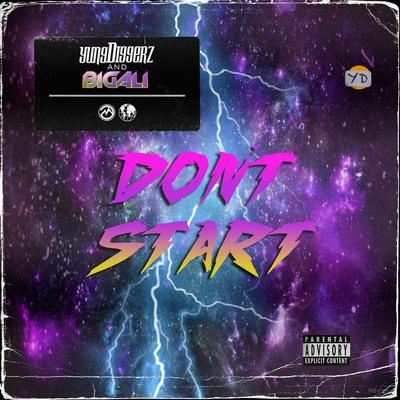 Don't Start By Yung Diggerz, Big Ali's cover