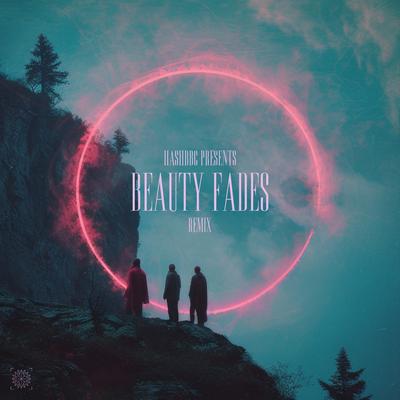 Beauty Fades (HASHBBC Remix)'s cover