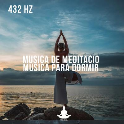 432 hz Musica de meditacion - Musica para dormir, Pt. X By Vida Sana's cover