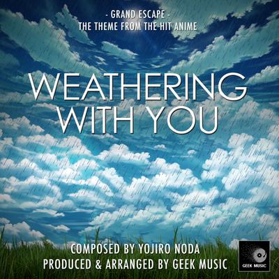 Grand Escape (From "Weathering With You")'s cover