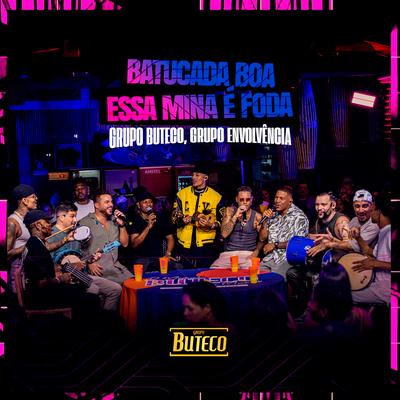 Batucada Boa / Essa Mina É Foda (Ao Vivo)'s cover