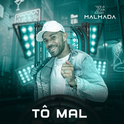 Tô Mal By Zé Malhada's cover