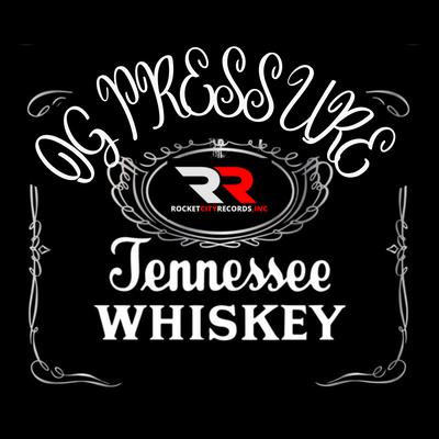 Tennessee Whiskey (Cover) By Og pressure's cover