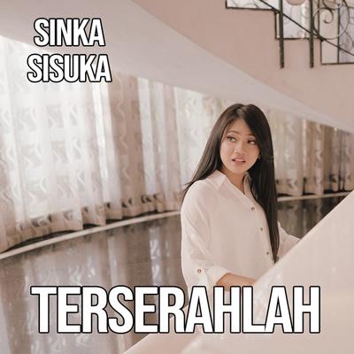 Terserahlah By Sinka Sisuka's cover