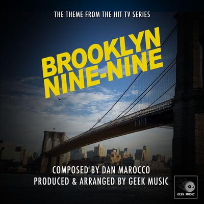 Brooklyn Nine Nine - Main Theme By Geek Music's cover