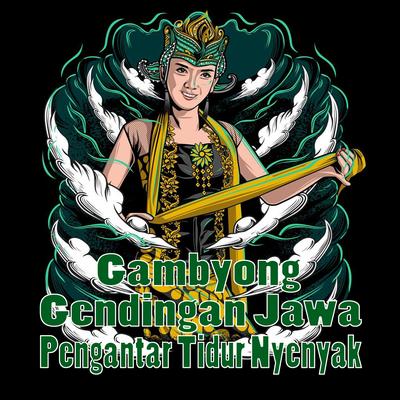 Gambyong Gendingan Jawa Pengantar Tidur Nyenyak (Live)'s cover