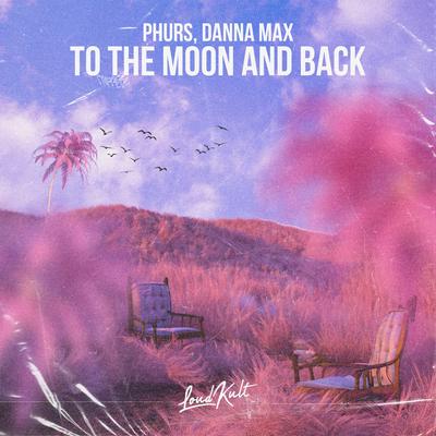 To The Moon And Back By PHURS, Danna Max's cover