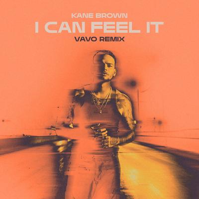 I Can Feel It (VAVO Remix) By Kane Brown, VAVO's cover