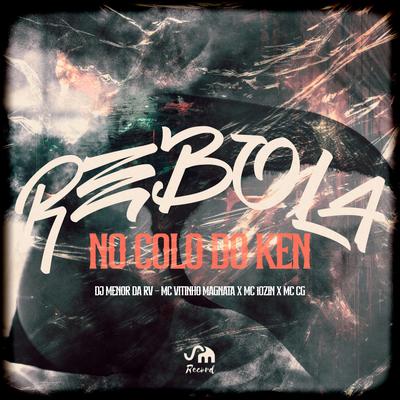 Rebola no Colo do Ken's cover