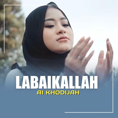 LABAIKALLAH By Ai Khodijah's cover