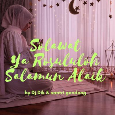 Solawat Ya Rosululoh Salamun Alaik's cover