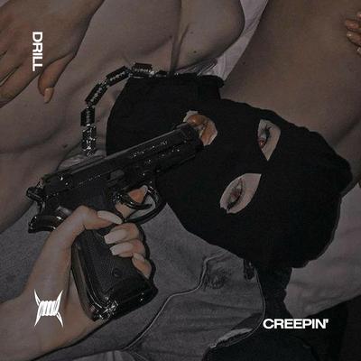 CREEPIN' (DRILL) By DRILL 808 CLINTON, Brixton Boys, Tazzy's cover