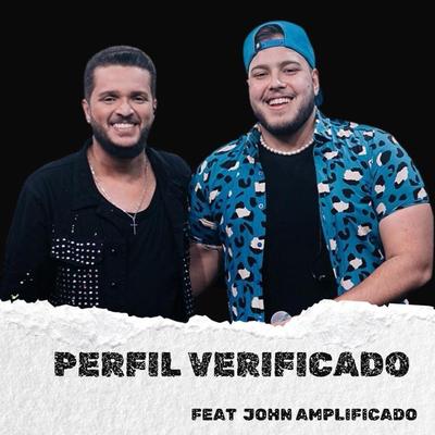 Perfil Verificado By Carlos Rizzo, John Amplificado's cover