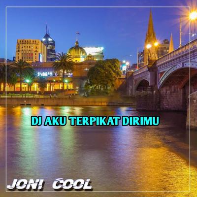DJ AKU TERPIKAT DIRIMU's cover
