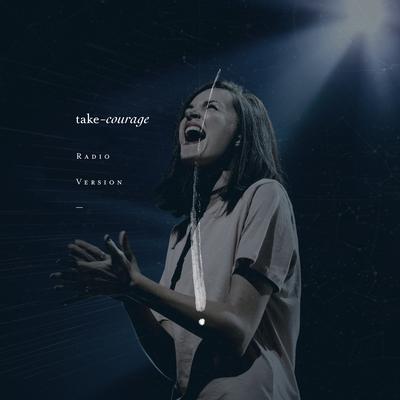 Take Courage (Radio Version)'s cover