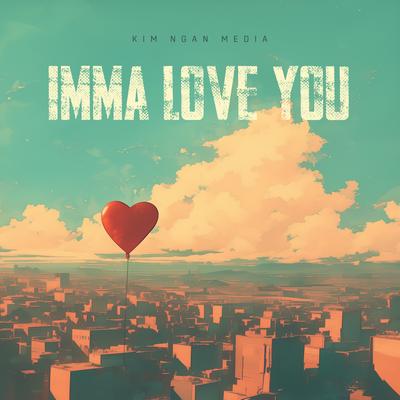 Imma Love You's cover