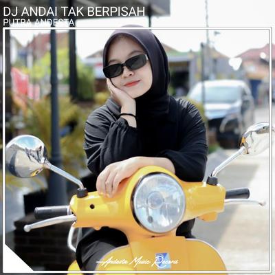 Andai Tak Berpisah (Breakbeat) By PUTRA ANDESTA's cover