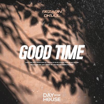 Good Time By REZarin, Dkuul's cover