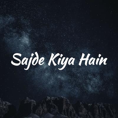 Sajde kiye hain's cover