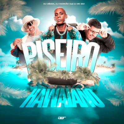 Piseiro Hawaiano By DJ Marcão 019, Dj Dédda, Mc Gw's cover