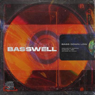 Bass Down Low By Basswell's cover