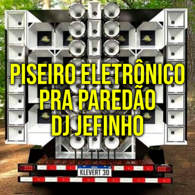 Piseiro Eletrônico Pra Paredão's cover