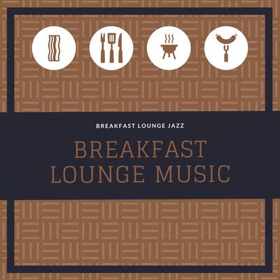 Breakfast Lounge Music's cover