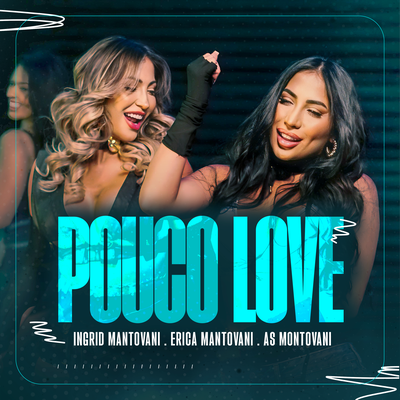 Pouco Love By Ingrid Mantovani, Erica Mantovani, As Mantovani's cover
