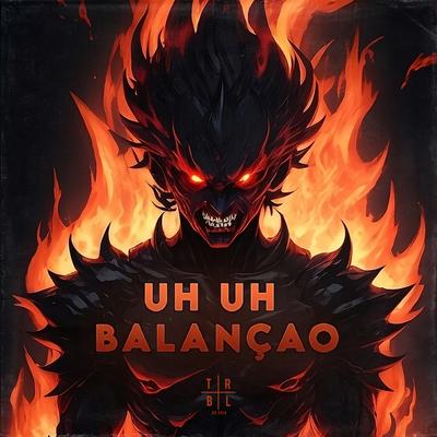 Uh Uh Balançao's cover