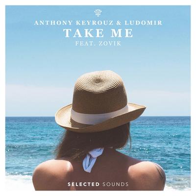 Take Me By Ludomir, Anthony Keyrouz, Zovik's cover