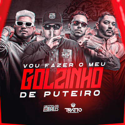 Vou Fazer Meu Golzinho de Puteiro By DJ PERTUBADO, Mc Sapinha, Danntz!, WATILA GYN's cover