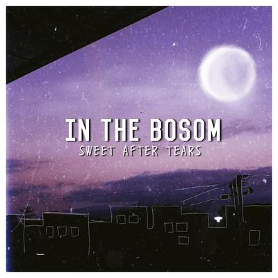In the Bosom By Sweet After Tears's cover