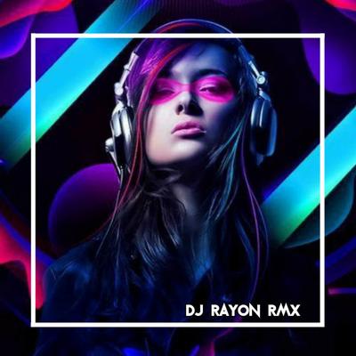 DJ RAYON RMX's cover