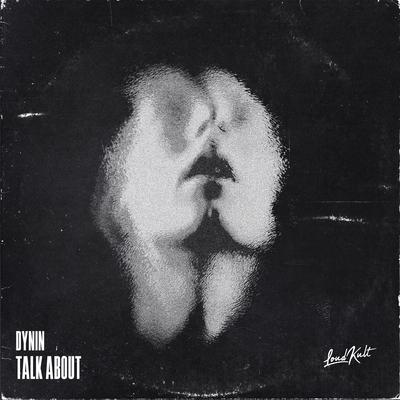 Talk About By Dynin's cover