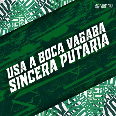 Usa a Boca Vagaba - Sincera Putaria's cover