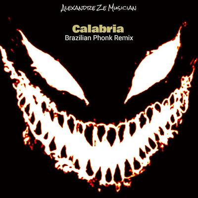 Calabria, (Brazilian Phonk Remix) By Alexandre Ze Musician's cover