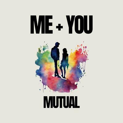 Mutual By Me & You's cover