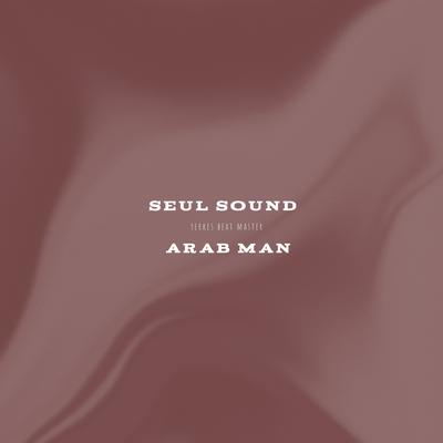 seul sound arab man's cover