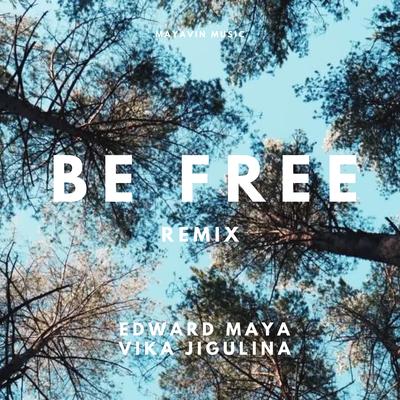 Be Free (Remix) By Edward Maya, Vika Jigulina's cover