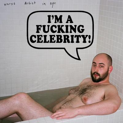 I Am A Fucking Celebrity!'s cover