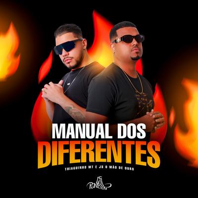 Manual Dos Diferentes By Thiaguinho MT, JS o Mão de Ouro's cover