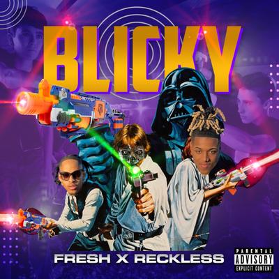 Blicky By Fresh X Reckless's cover