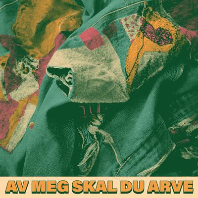 Av meg skal du arve's cover