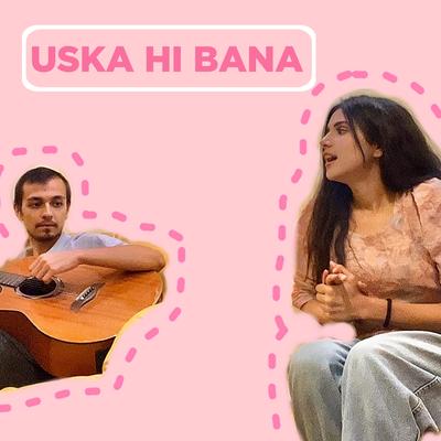 Uska Hi Bana's cover