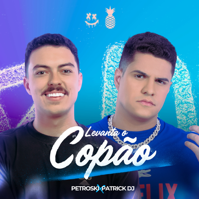 Levanta o Copão By Patrick DJ, Mc Topre, DJ Petroski's cover