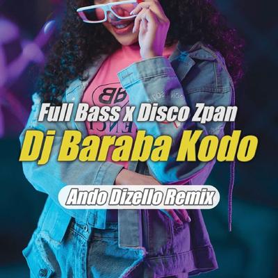 DJ Baraba Kodo Full Bass Disco Zpan's cover