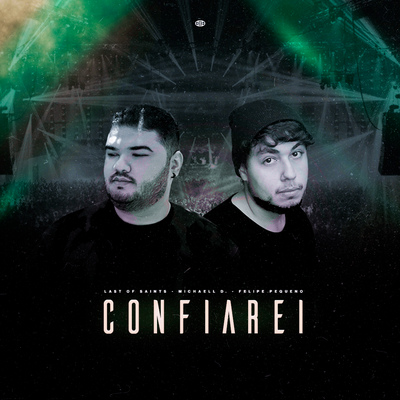 Confiarei By Last of Saints, Michaell D, Felipe Pequeno's cover