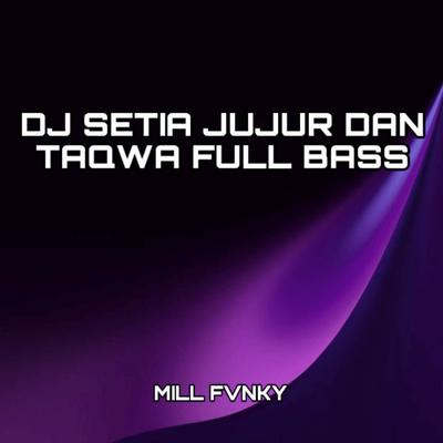 DJ SETIA JUJUR DAN TAQWA FULL BASS's cover