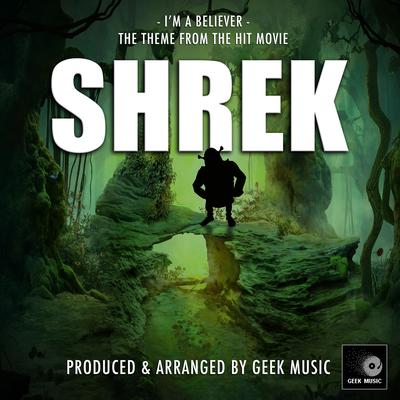 I'm A Believer (From "Shrek") By Geek Music's cover